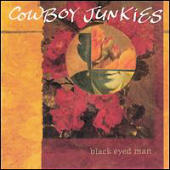 Cowboy Junkies, The - Black Eyed Man