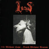 Loss - Life Without Hope, Death Without Reason