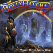 Molly Hatchet - Warriors Of The Rainbow Bridge