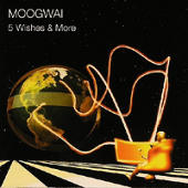 Moogwai - 5 Wishes And More