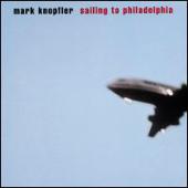 Knopfler, Mark - Sailing To Philadelphia