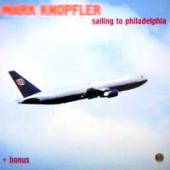 Knopfler, Mark - Sailing To Philadelphia + Bonus Tracks