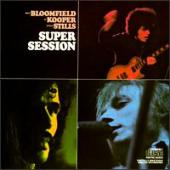 Michael Bloomfield, Al Kooper, Steve Stills - Super Session