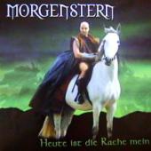 Morgenstern - Heute Ist Die Rache Mein