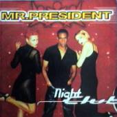 Mr.President - Night Club