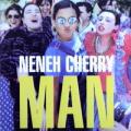 Neneh Cherry - Man - Man