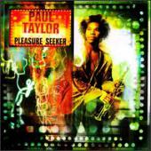 Paul Taylor - Pleasure Seeker