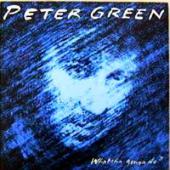 Peter Green - Whatscha Gonna Do?