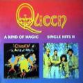 The Queen - A Kind Of Magic \ Hit Singles Part 2 - A Kind Of Magic \ Hit Singles Part 2