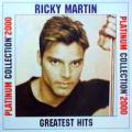 Ricky Martin - Platinum Collection Greatest Hits 2000 - Platinum Collection Greatest Hits 2000