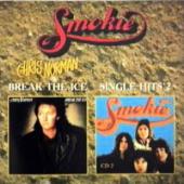 Chris Norman & Smokie - Break The Ice \ Single Hits 2