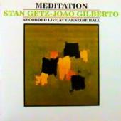 Stan Getz, Joao Gilberto - Meditation