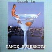 Teach In - Dance Superhits