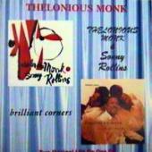 Thelonious Monk - Thelonious Monk & Sonny Rollins \ Brilliant Coners