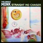 Thelonious Monk Quartet - Straight No Chaser