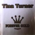 Tina Turner - Forever Gold - Forever Gold