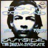 Tony Conrad - Outside The Dream Syndicate