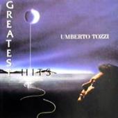 Umberto Tozzi - Greatest Hits