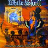 White Skull - Public Glory, Secret Agony