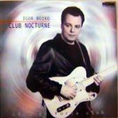 Boiko Igor ( ) - Club Nocturne