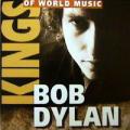Bob Dylan - Kings Of World Music - Kings Of World Music