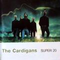 The Cardigans - Super 20 - Super 20