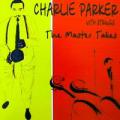 Charlie Parker - The Master Takes - The Master Takes