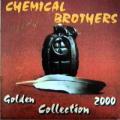 The Chemical Brothers - Golden Collection 2000 - Golden Collection 2000