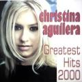 Christina Aguilera - Greatest Hits 2000 - Greatest Hits 2000