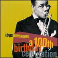 Louis Armstrong - 100th Birthday Celebration CD1 - 100th Birthday Celebration CD1