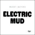 Muddy Waters - Electric Mud - Electric Mud