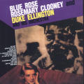 Duke Ellington - Blue Rose (Rosemary Clooney and Duke Ellington) - Blue Rose (Rosemary Clooney and Duke Ellington)