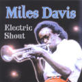Miles Davis - Electric Shout - Electric Shout