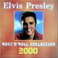 Elvis Presley - Rock`N`Roll Collection 2000 - Rock`N`Roll Collection 2000