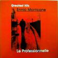 Ennio Morricone - Le Professionnelle. Greatest Hits - Le Professionnelle. Greatest Hits