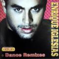 Enrique Iglesias - Dance Remixes - Dance Remixes