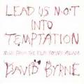 David Byrne - Lead Us Not Into Temptation - Lead Us Not Into Temptation