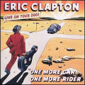 Eric Clapton - One More Car, One More Rider (CD1) - One More Car, One More Rider (CD1)