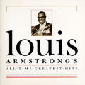 Louis Armstrong - All Time Greatest Hits - All Time Greatest Hits