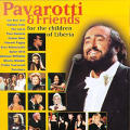 Luciano Pavarotti - Pavarotti & Friends for the children of Liberia - Pavarotti & Friends for the children of Liberia