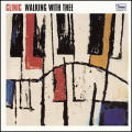 The Clinic - Walking With Thee - Walking With Thee