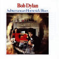 Bob Dylan - Subterranean Homesick Blues - Subterranean Homesick Blues
