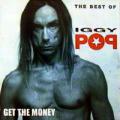 Iggy Pop - Get The Mony. The Best Of - Get The Mony. The Best Of