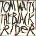 Tom Waits - Black Rider - Black Rider