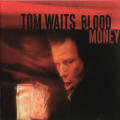 Tom Waits - Blood Money - Blood Money