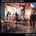 Brian Eno - Another Day On Earth - Another Day On Earth