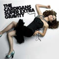 The Cardigans - Super Extra Gravity - Super Extra Gravity