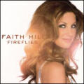 Faith Hill - Fireflies - Fireflies