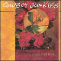 The Cowboy Junkies - Black Eyed Man - Black Eyed Man