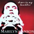 Marilyn Manson - Demos In My Lunchbox - Demos In My Lunchbox